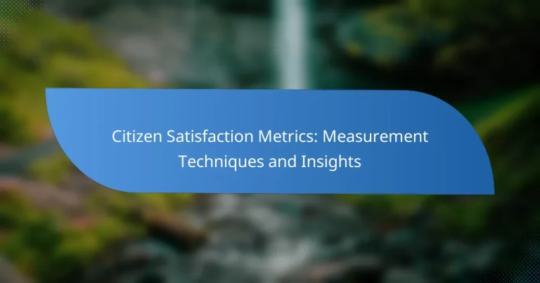 Citizen Satisfaction Metrics: Measurement Techniques and Insights