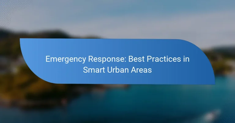 Emergency Response: Best Practices in Smart Urban Areas