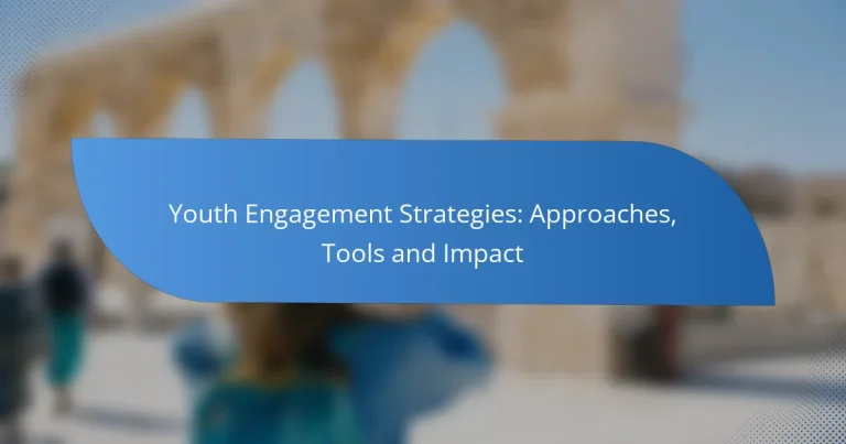 Youth Engagement Strategies: Approaches, Tools and Impact