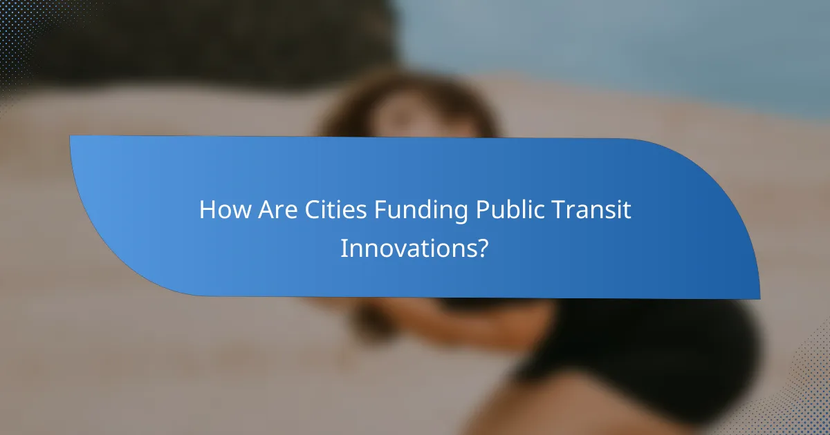 How Are Cities Funding Public Transit Innovations?