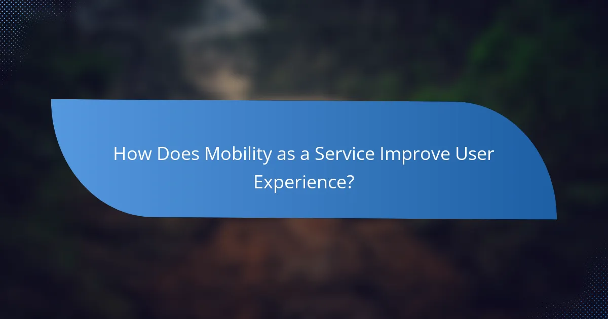 How Does Mobility as a Service Improve User Experience?