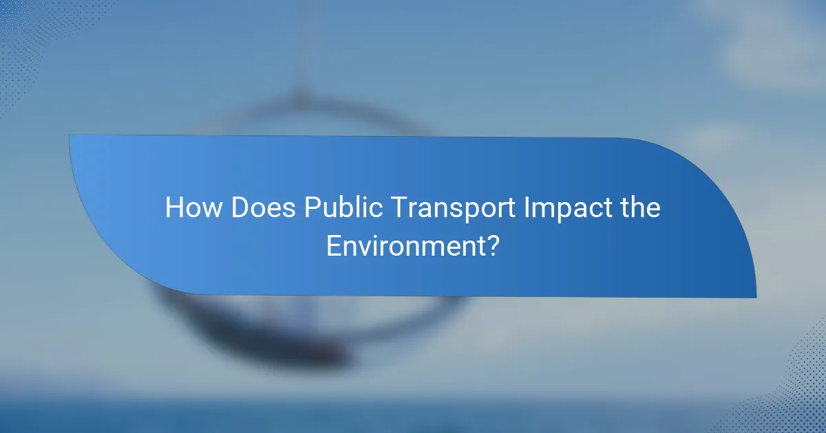 How Does Public Transport Impact the Environment?
