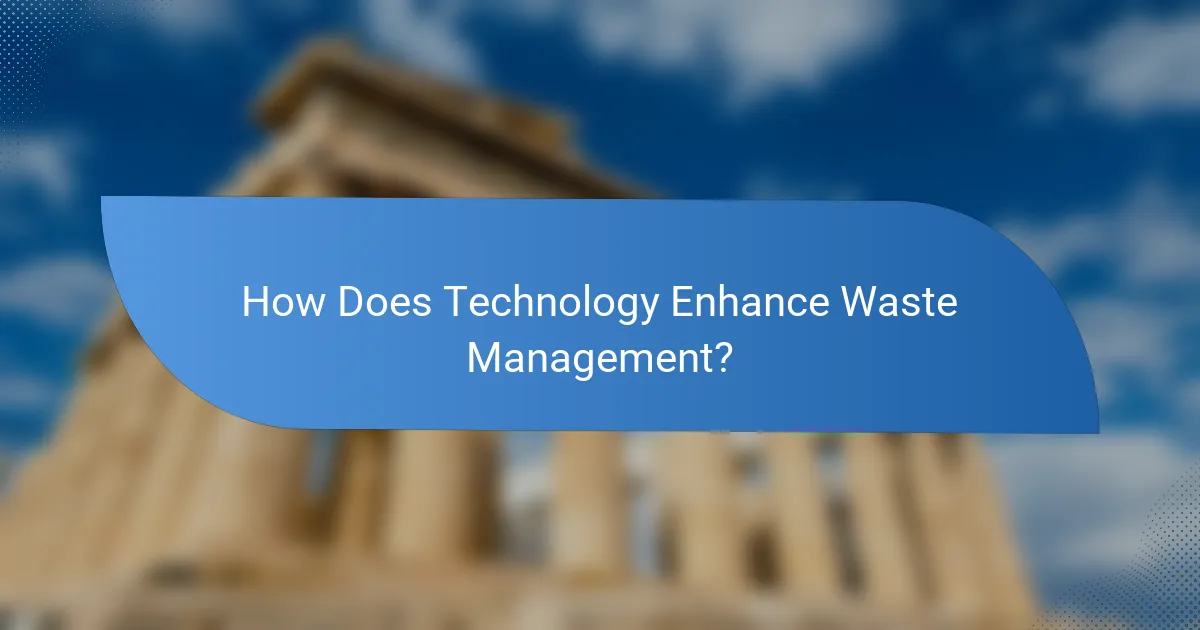 How Does Technology Enhance Waste Management?