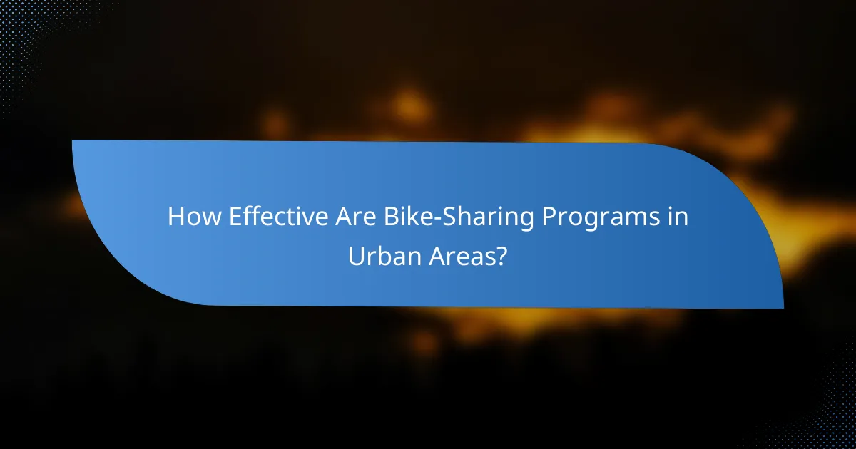 How Effective Are Bike-Sharing Programs in Urban Areas?