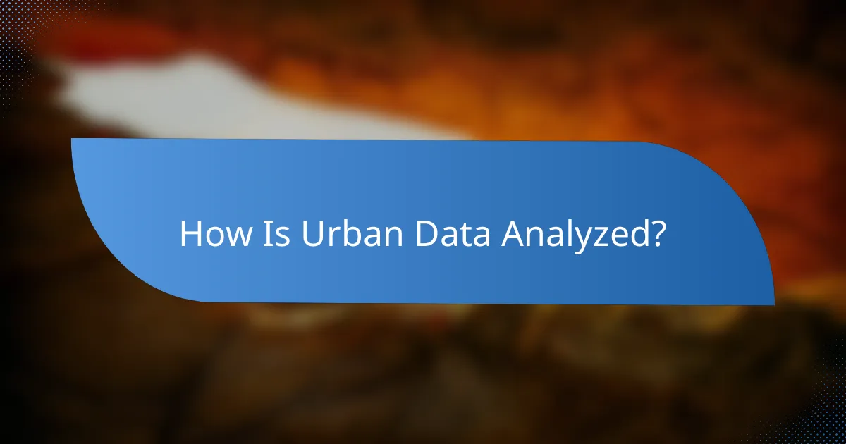 How Is Urban Data Analyzed?