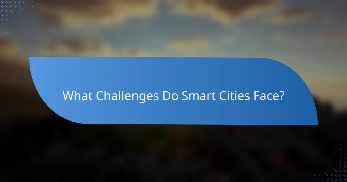 What Challenges Do Smart Cities Face?