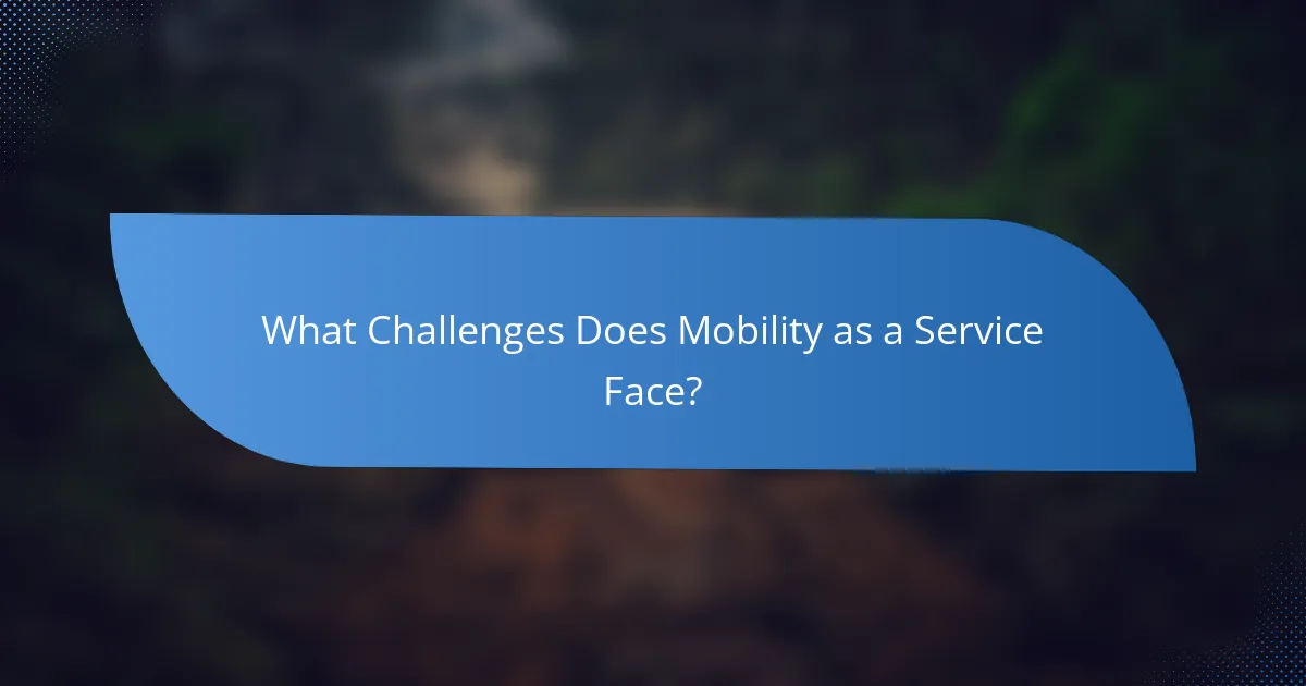What Challenges Does Mobility as a Service Face?