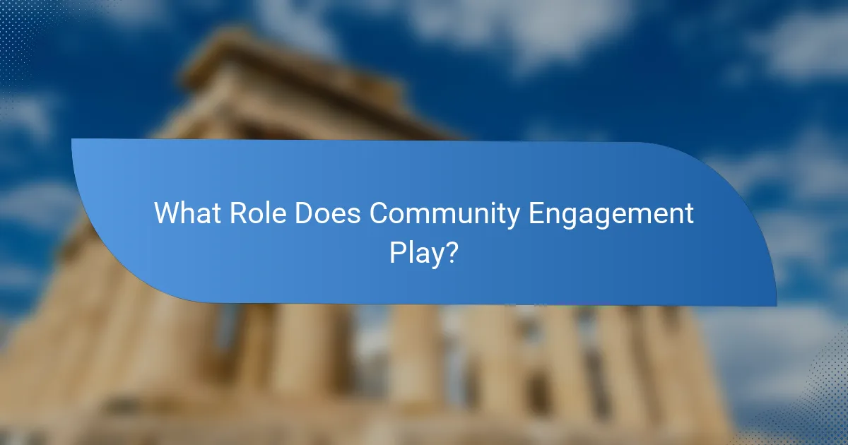 What Role Does Community Engagement Play?